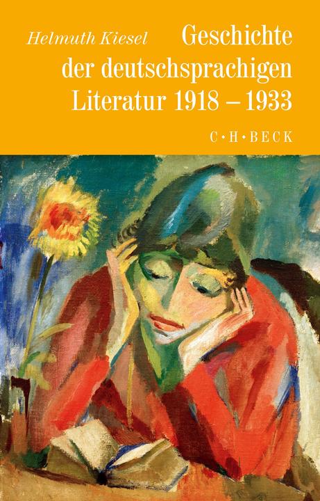 Produktbild Geschichte der deutschen Literatur Bd. 10: Geschichte der deutschsprachigen Literatur 1918 bis 1933 (Deutsch, Helmuth Kiesel, 2017)