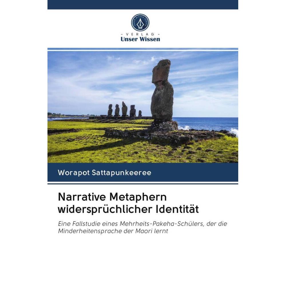 Narrative Metaphern widersprüchlicher Identität, Fachbücher von Worapot Sattapunkeeree