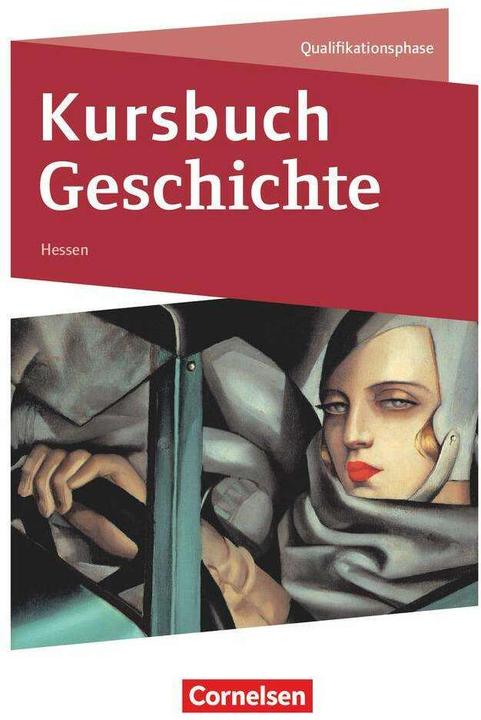 Produktbild Kursbuch Geschichte - Hessen - Neue Ausgabe. Qualifikationsphase - Schülerbuch (Deutsch, Dietmar von Reeken, Jens Tanzmann, Markus Bente, Martin Grohmann, Robert Radecke-Rauh, Robin Gliffe, Ursula Vogel, Wolfgang Jäger, 2017)