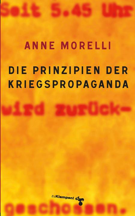 Produktbild Die Prinzipien der Kriegspropaganda (Deutsch, Anne Morelli, 2014)