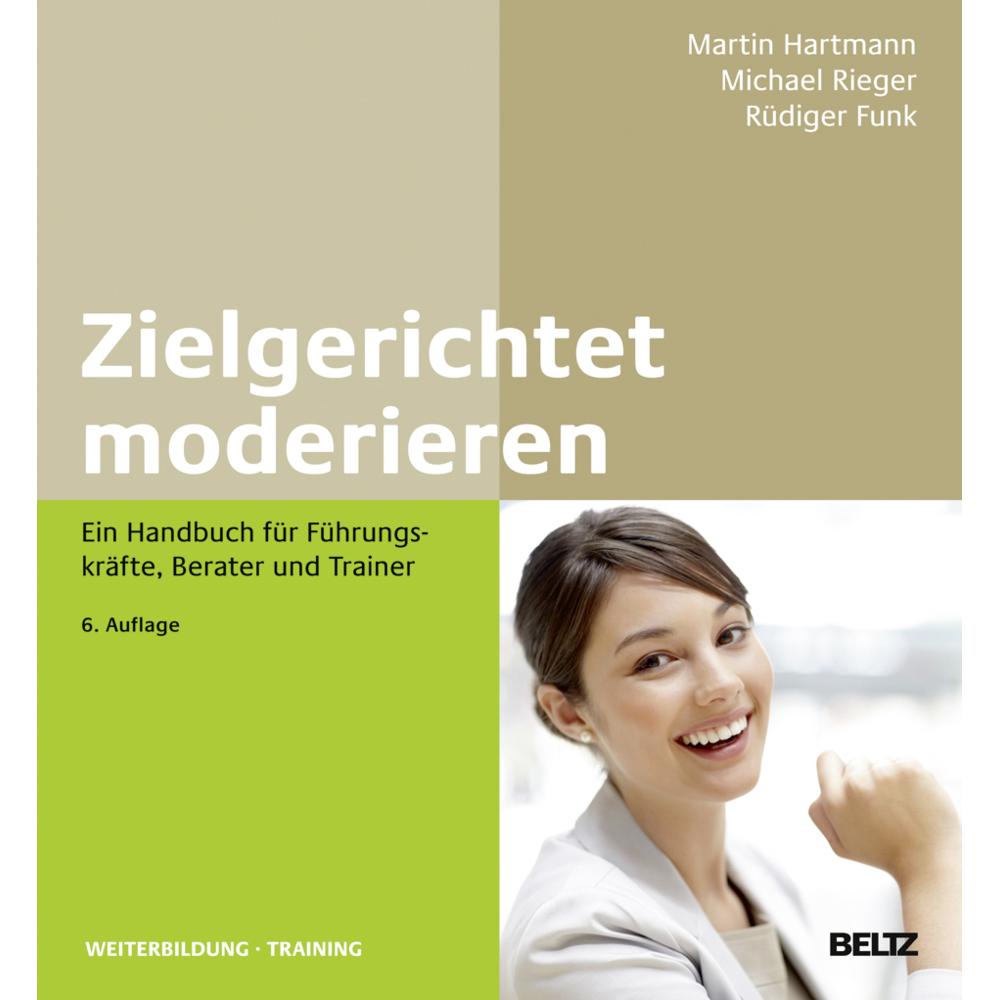 Zielgerichtet moderieren, Fachbücher von Michael Rieger, Martin Hartmann, Rüdiger Funk