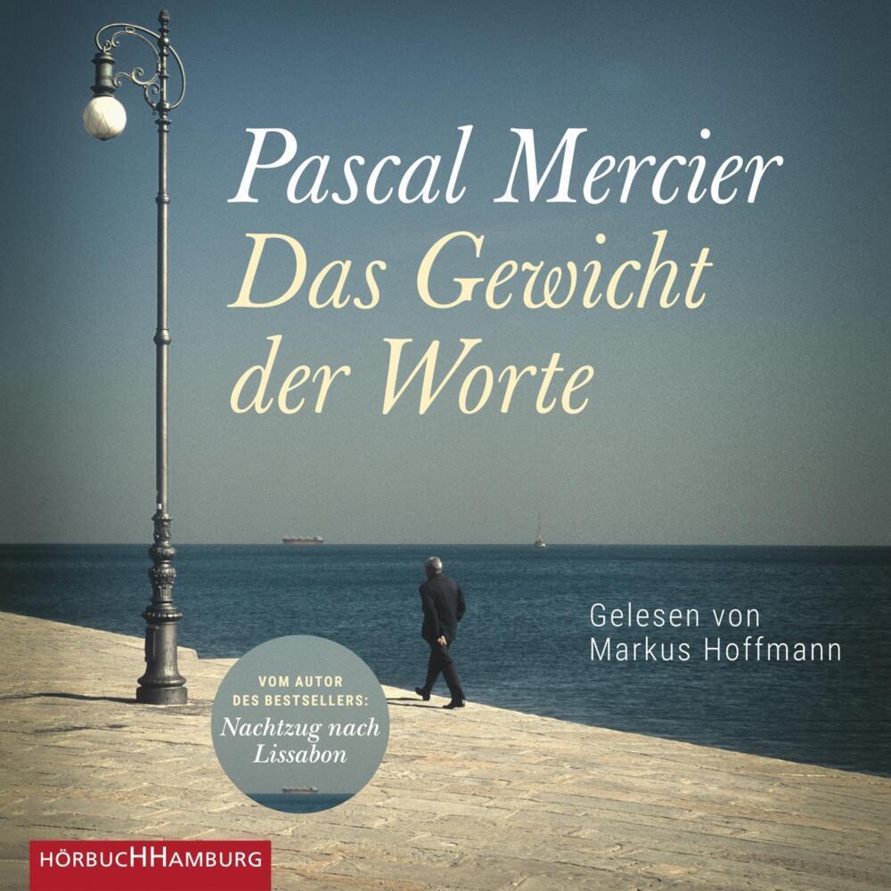 Das Gewicht der Worte, Hörbücher von Pascal Mercier, Markus Hoffmann