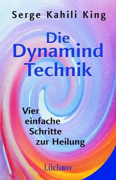 Produktbild Die Dynamind-Technik (Deutsch, Serge Kahili King, 2011)