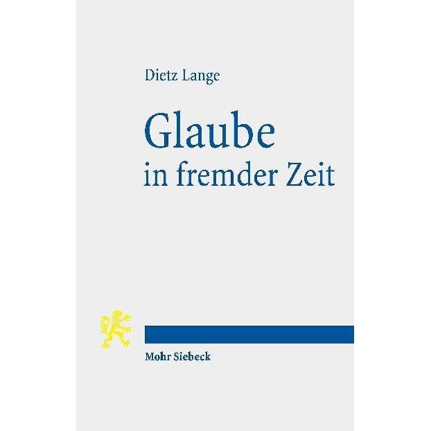 Lange:Glaube in fremder Zeit, Fachbücher von Dietz Lange