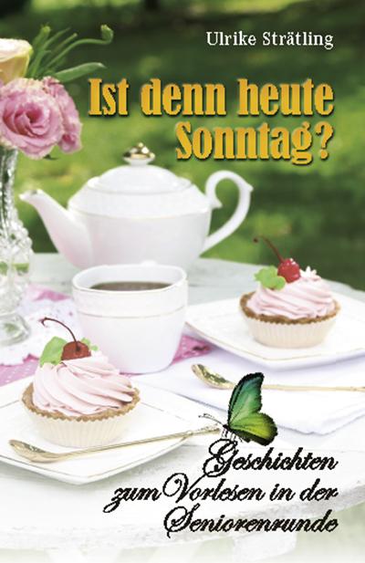 Produktbild Ist denn heute Sonntag (Deutsch, Ulrike Strätling, 2017)