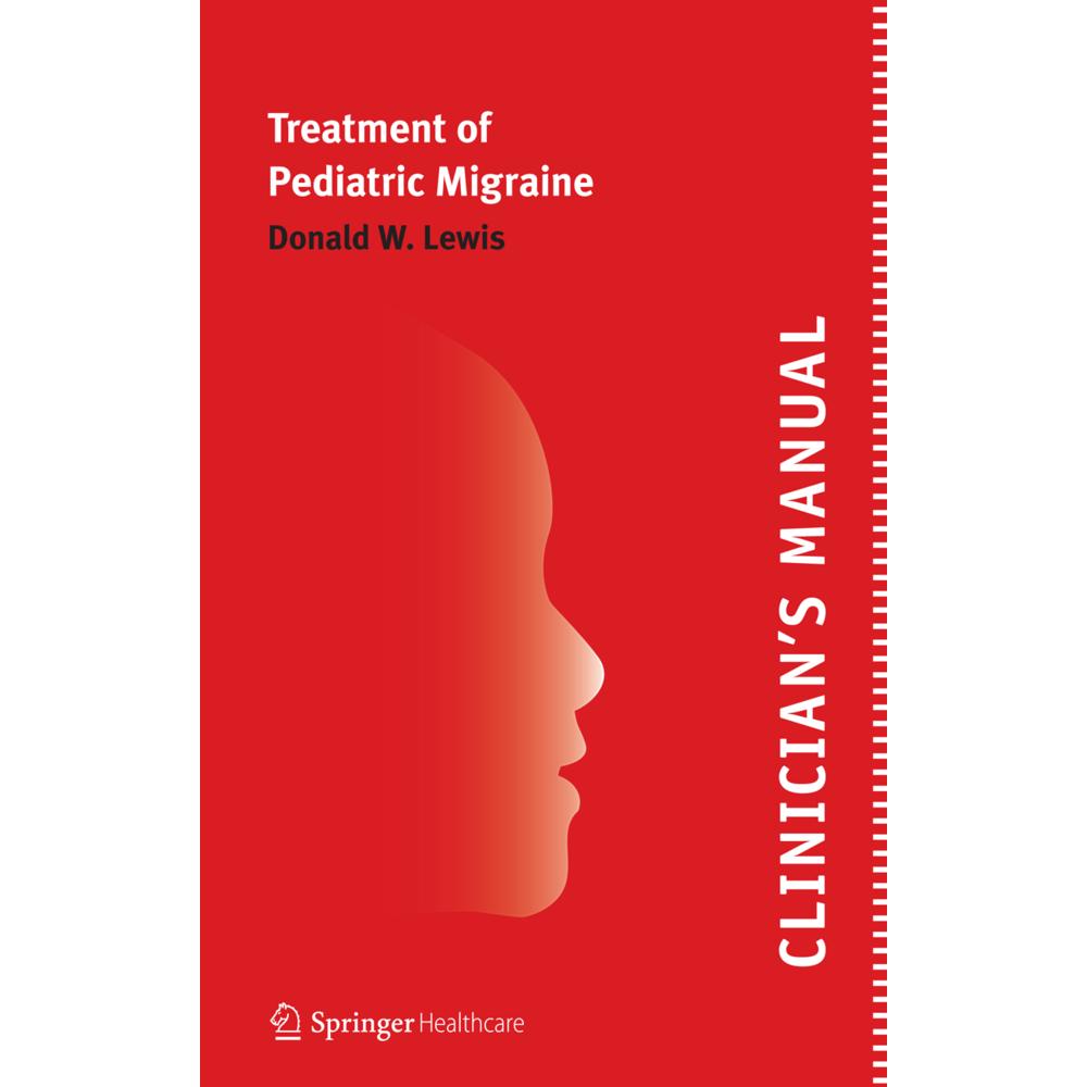 Clinician's Manual - Treatment of Pediatric Migraine, Fachbücher von Donald Lewis
