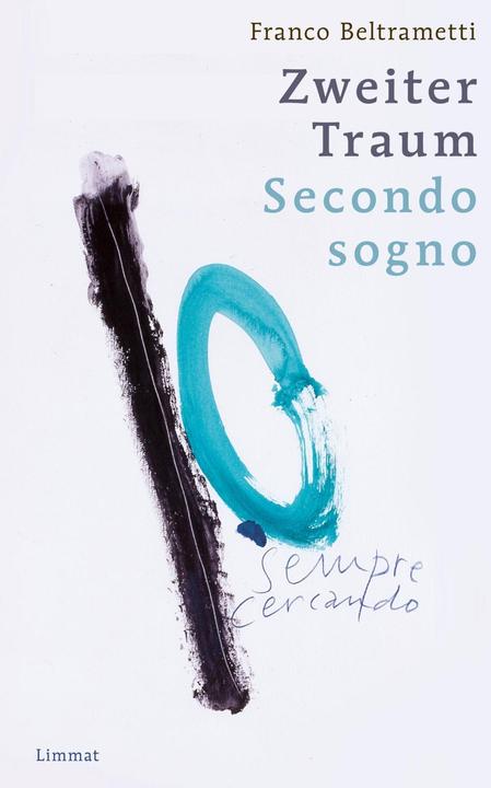 Produktbild Zweiter Traum / Secondo sogno (Deutsch, Anna Ruchat, Franco Beltrametti, Roger Perret, Stefan Hyner, 2014)