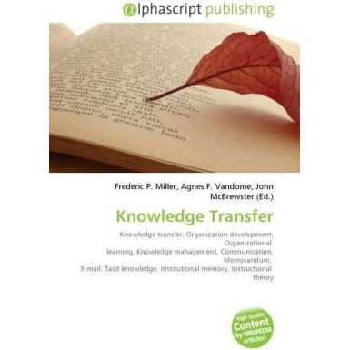 Knowledge Transfer, Fachbücher von Agnes F. Vandome, Frederic P. Miller, John McBrewster