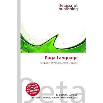 Raga Language, Fachbücher von Lambert M. Surhone, Mariam T. Tennoe, Susan F. Henssonow