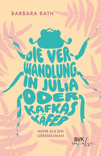 Produktbild Die Verwandlung in Julia oder Kafkas Kä (Deutsch, Barbara Rath, 2025)