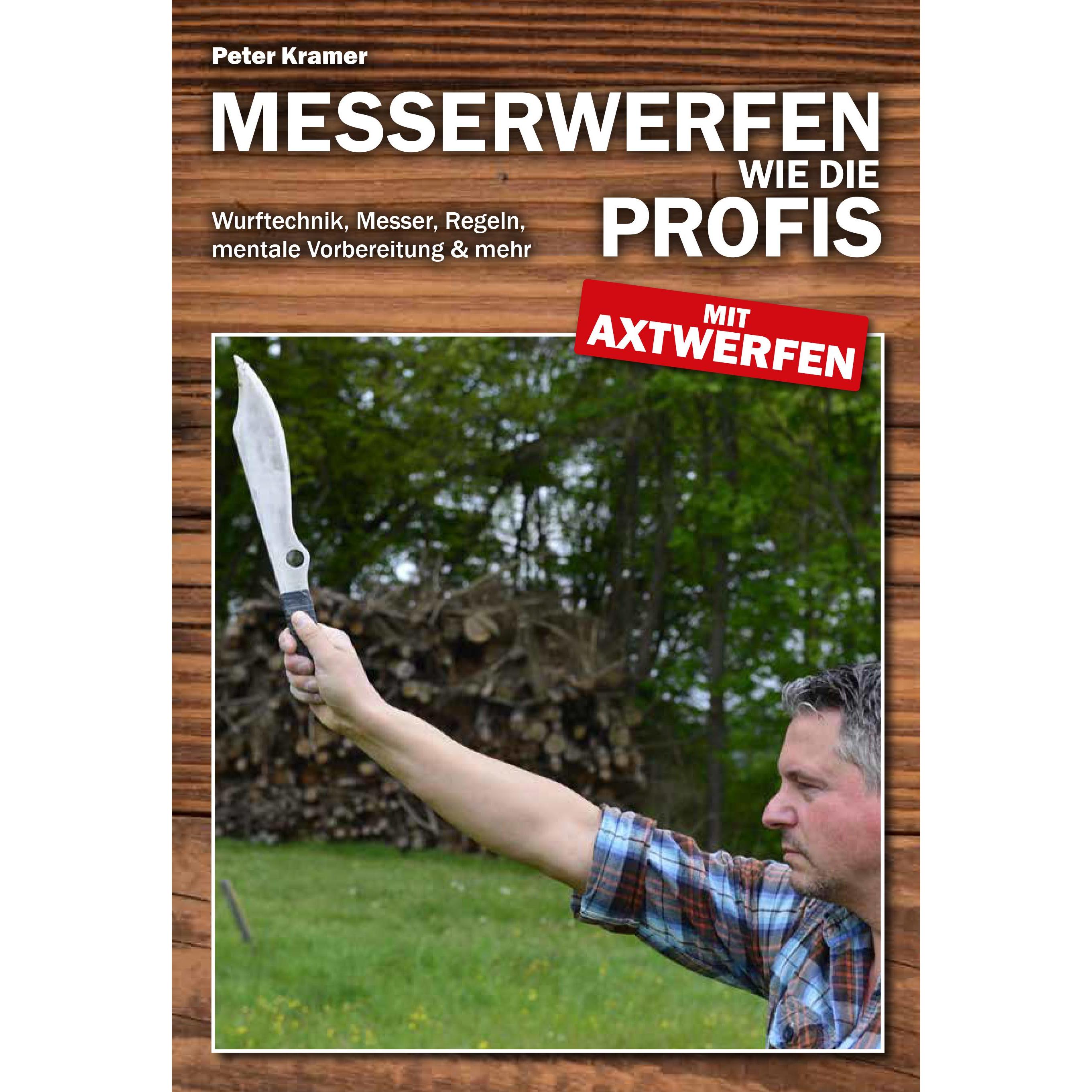 Messerwerfen wie die Profis - mit Axtwerfen, Sachbücher von Peter Kramer
