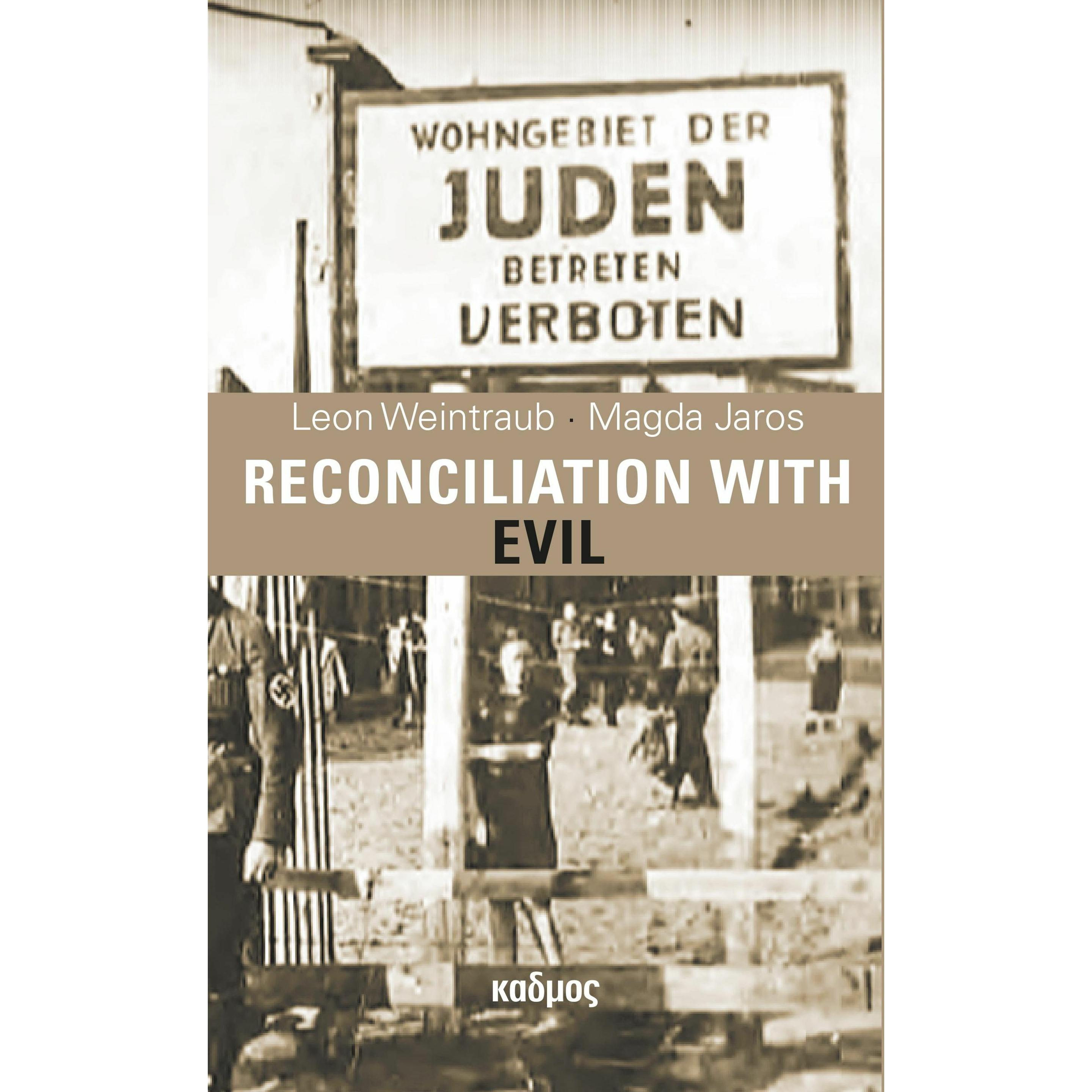 Reconciliation with Evil, Sachbücher von Magda Jaros, Leon Weintraub