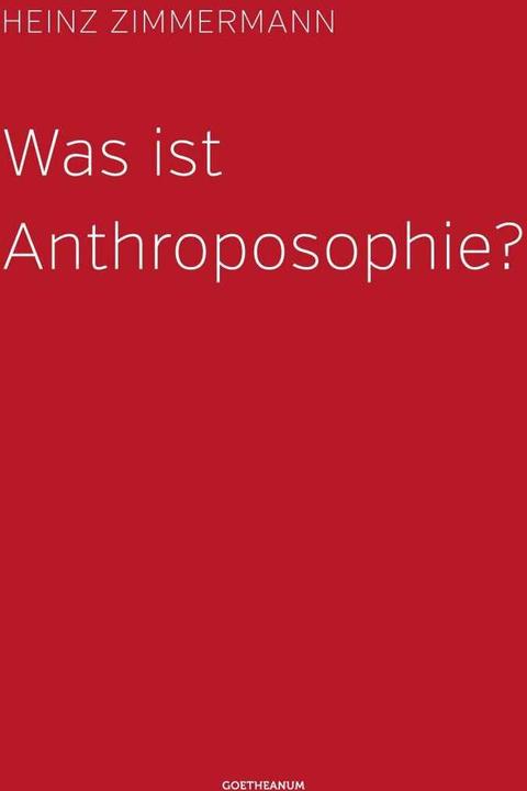 Produktbild Was ist Anthroposophie? (Deutsch, Heinz Zimmermann, 2013)