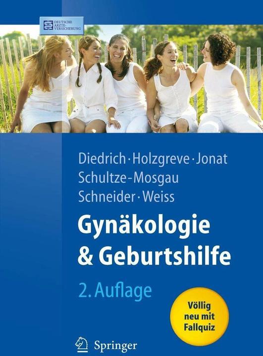 Produktbild Gynäkologie und Geburtshilfe (Deutsch, Jürgen M. Weiss, Karl-Theo M. Shneider, Klaus Diedrich, Walter Jonat, Wolfgang Holzgreve, 2006)