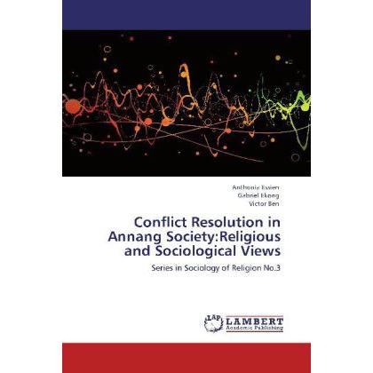 Conflict Resolution in Annang Society:Religious and Sociological Views, Sachbücher von Gabriel Ekong, Victor Ben, Anthon...