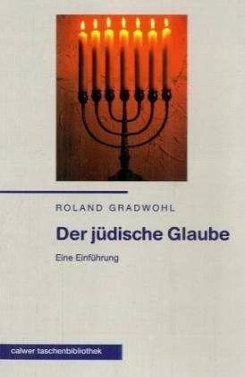 Produktbild Der jüdische Glaube (Deutsch, Roland Gradwohl, 2000)
