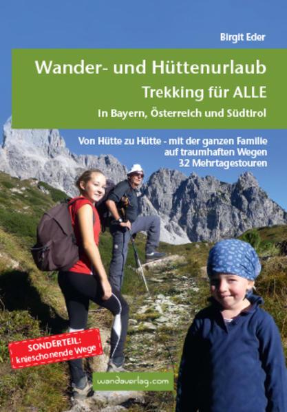Produktbild Wander- und Hüttenurlaub. Trekking für ALLE in Bayern, Österreich und Südtirol (Deutsch, Birgit Eder, 2021)