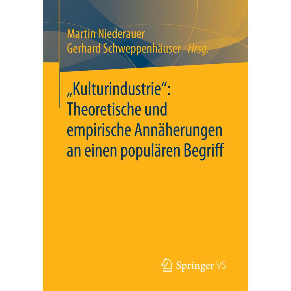 'Kulturindustrie': Theoretische und empirische Annäherungen an einen populären Begriff, Fachbücher von Gerhard Schweppen...