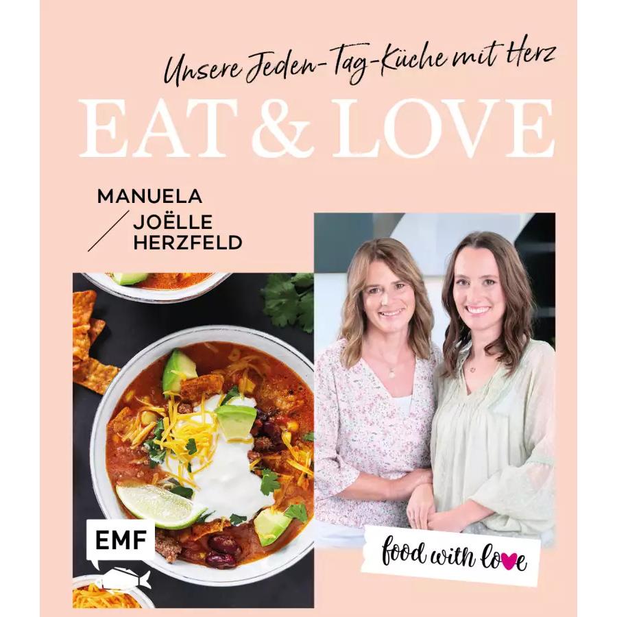 Thumbnail - Food with love: Eat & Love – Unsere Jeden-Tag-Küche mit Herz, Ratgeber von Joelle Herzfeld, Manuela Herzfeld