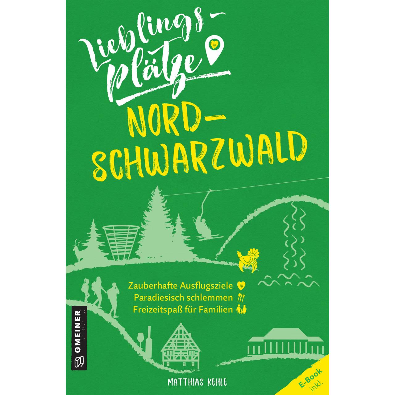 Lieblingsplätze Nordschwarzwald, Ratgeber von Matthias Kehle