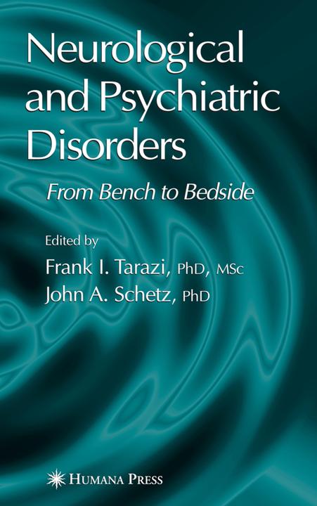 Neurological and Psychiatric Disorders (Englisch, Frank I. Tarazi, John A. Schetz, 2010)