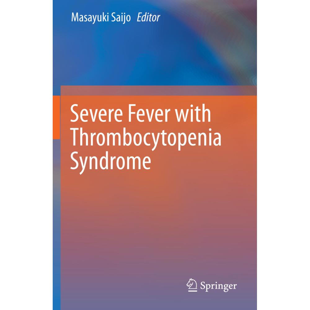 Severe Fever with Thrombocytopenia Syndrome, Fachbücher von Masayuki Saijo