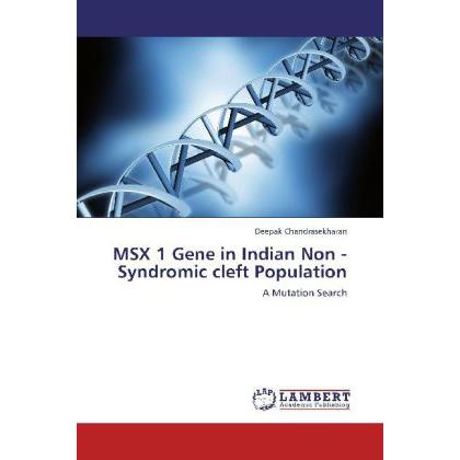 MSX 1 Gene in Indian Non -Syndromic cleft Population, Fachbücher