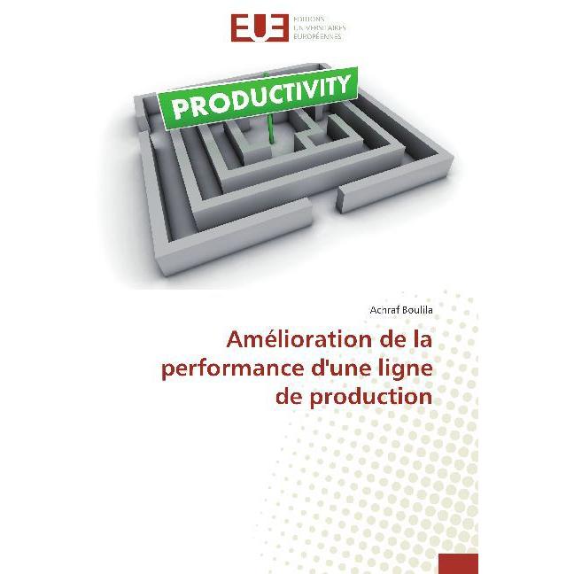 Amélioration de la performance d'une ligne de production, Fachbücher