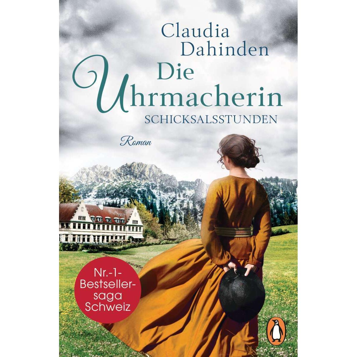 Die Uhrmacherin − Schicksalsstunden, Belletristik von Claudia Dahinden
