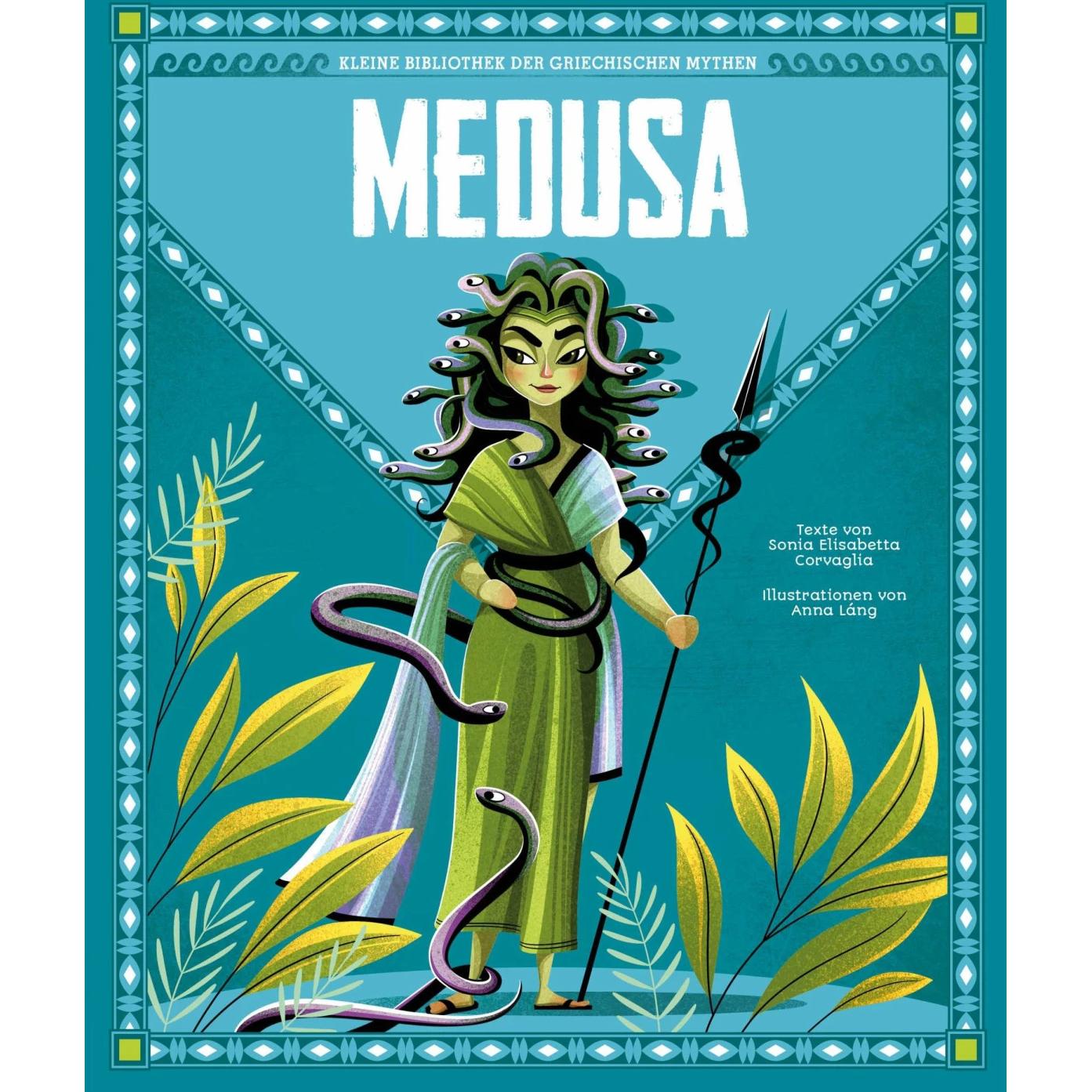 Medusa (Kleine Bibliothek der griechischen Mythen), Kinderbücher von Sabine Werner, Sonia Elisabetta Corvaglia, Anna Lán...