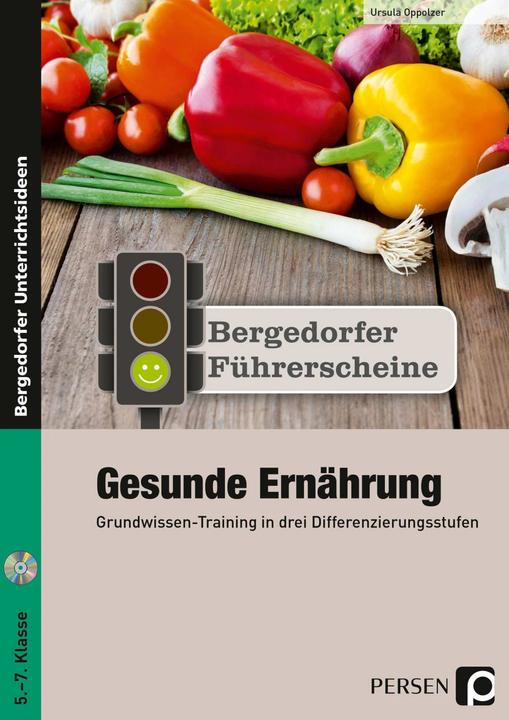 Produktbild Führerschein: Gesunde Ernährung - Sekundarstufe (Deutsch, Ursula Oppolzer, 2022)
