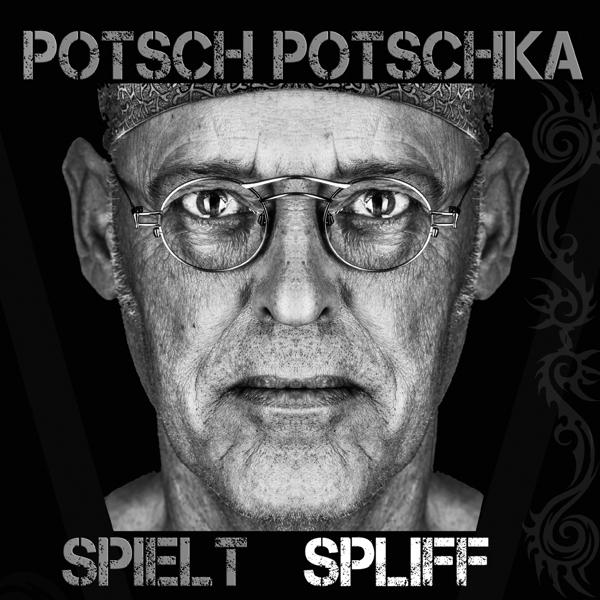 Inakustik Spielt Spliff (Potsch Potschka)