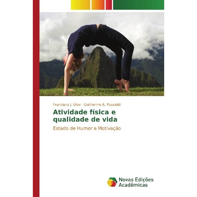 Atividade física e qualidade de vida, Ratgeber von Guilherme A. Pussieldi, Franciany J. Silva