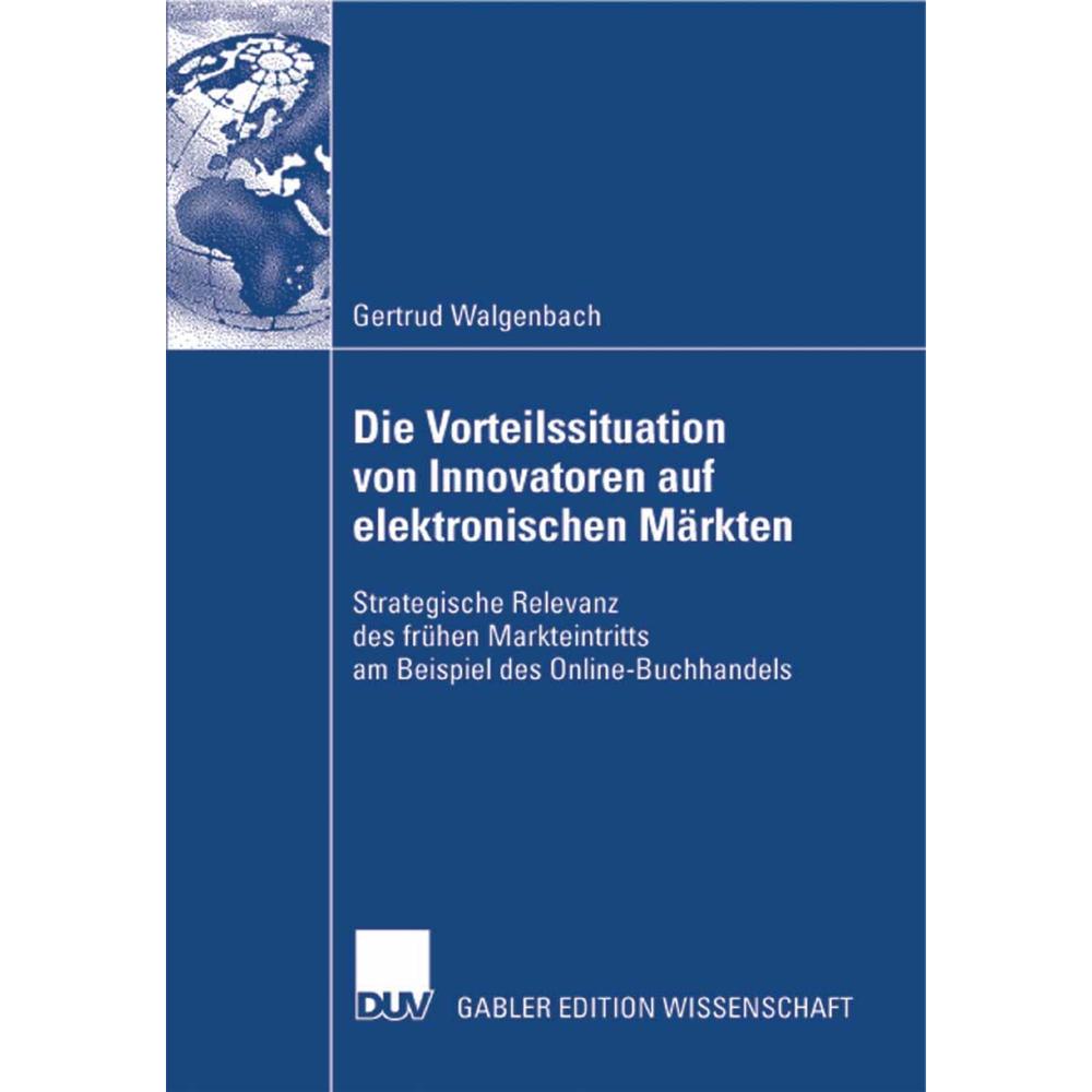 Die Vorteilssituation von Innovatoren auf elektronischen Märkten, Fachbücher von Gertrud Walgenbach