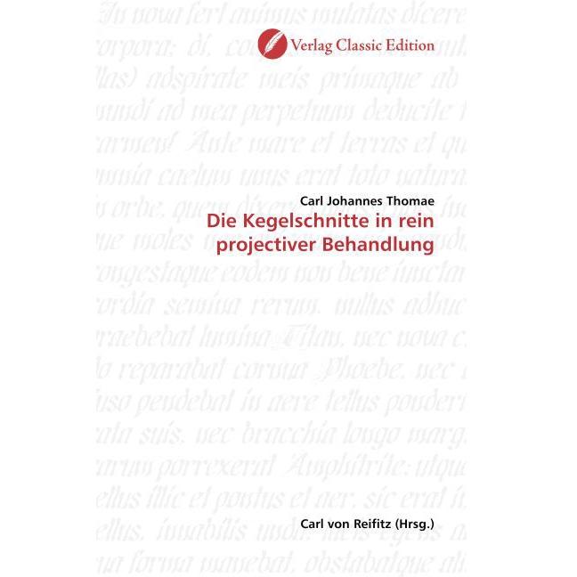 Die Kegelschnitte in rein projectiver Behandlung, Fachbücher