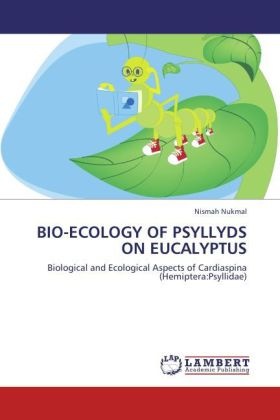 Produktbild Bio-Ecology Of Psyllyds On Eucalyptus (Nismah Nukmal, 2011)