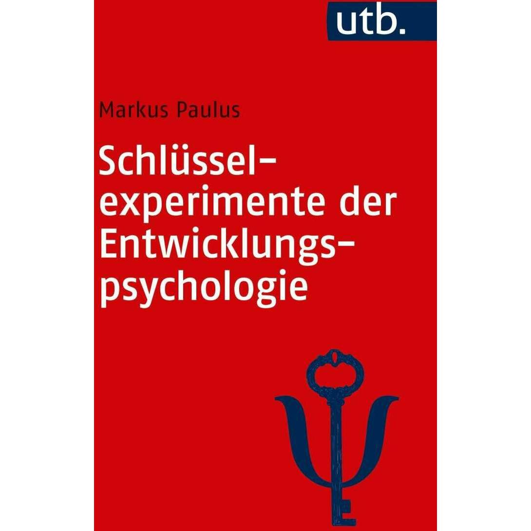 Schlüsselexperimente der Entwicklungspsychologie, Fachbücher von Markus Paulus