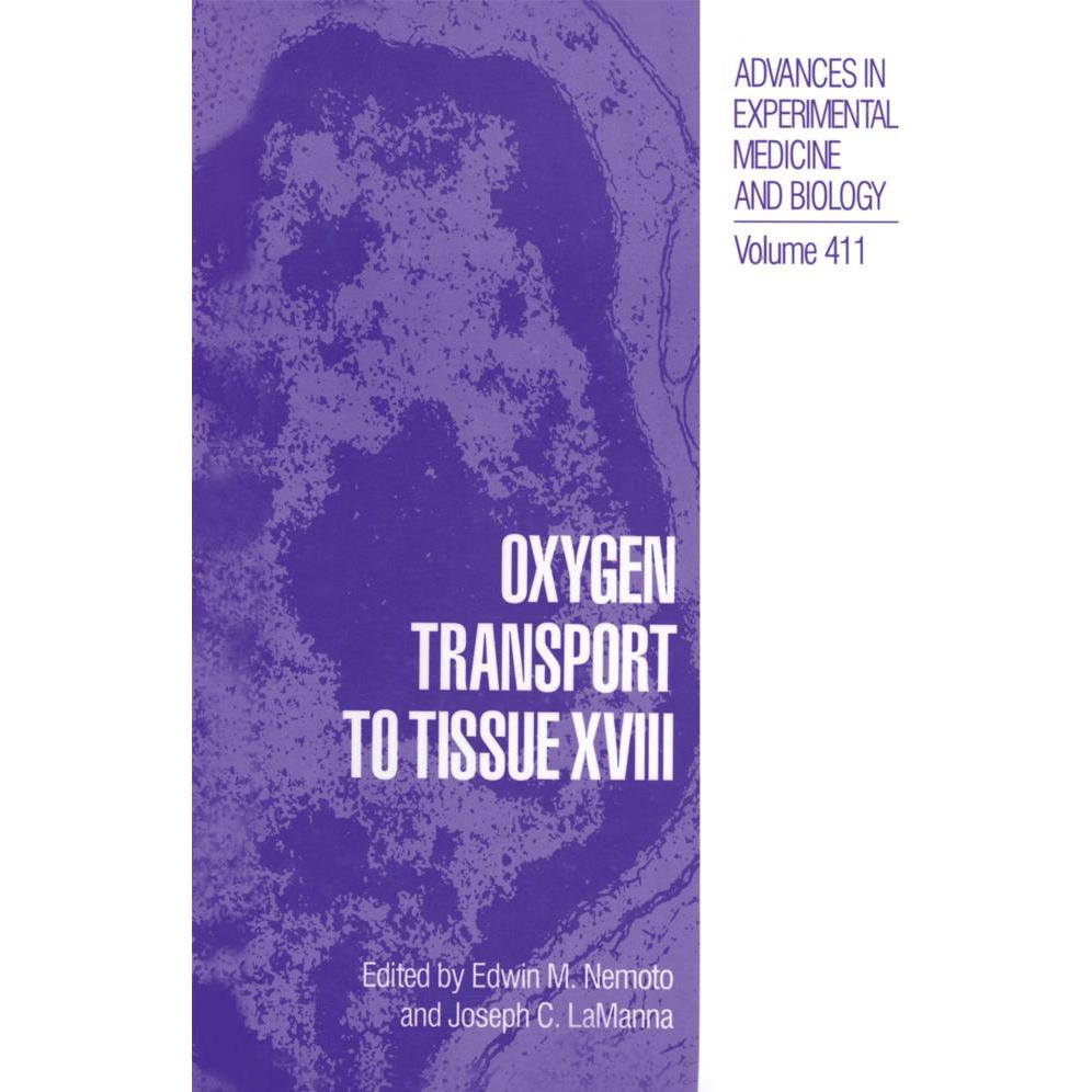 Oxygen Transport to Tissue XVIII, Fachbücher von Joseph C. LaManna, Edwin M. Nemoto