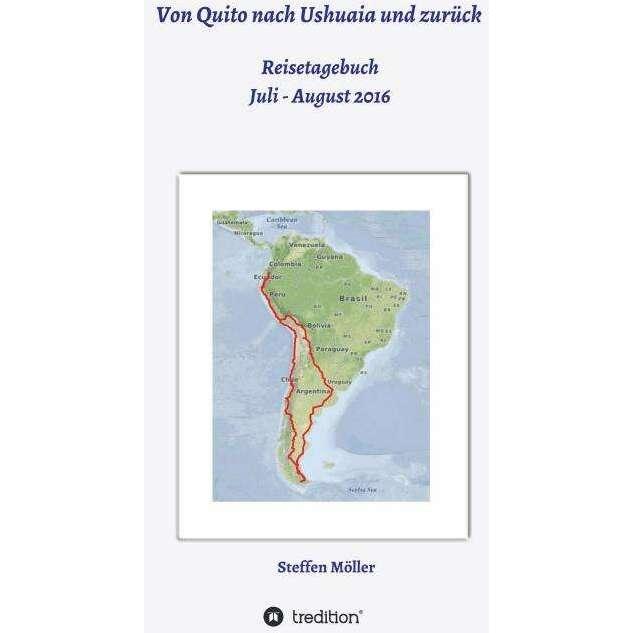 Von Quito nach Ushuaia und zurück, Ratgeber von Steffen Möller