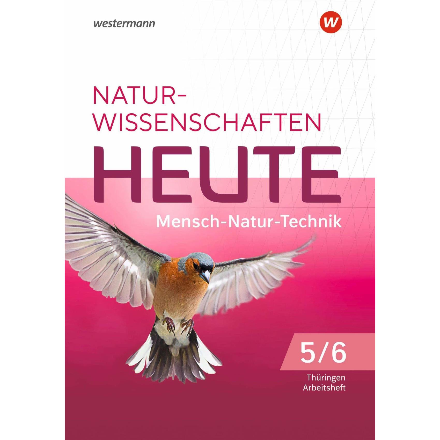 Naturwissenschaften Heute 5 / 6. Arbeitsheft. Für Gymnasien in Thüringen, Schulbücher