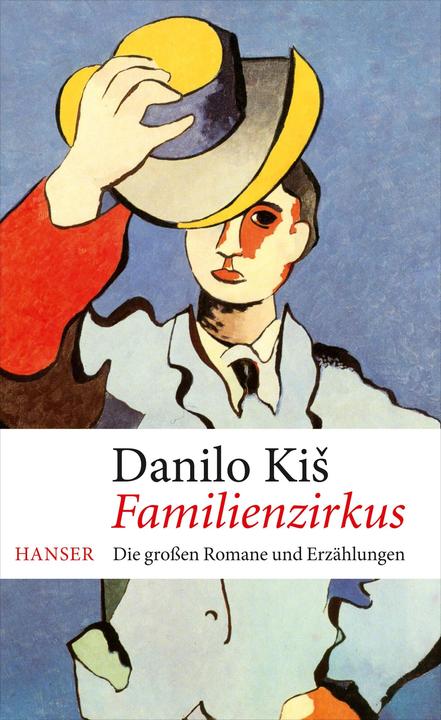 Produktbild Familienzirkus (Deutsch, Anton Hamm, Danilo Kis, Ilma Rakusa, Ivan Ivanji, Katharina Wolf-Griesshaber, 2014)