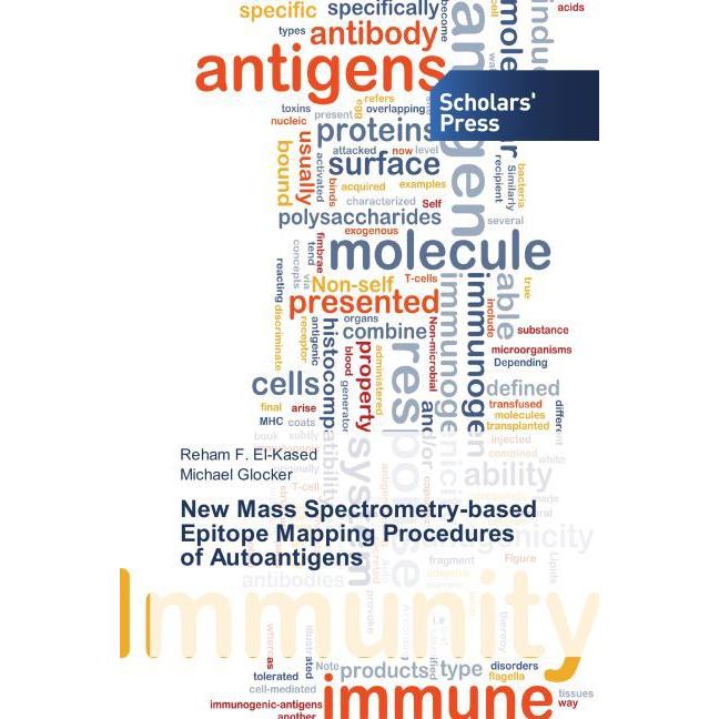 New Mass Spectrometry-based Epitope Mapping Procedures of Autoantigens, Fachbücher