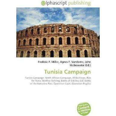 Tunisia Campaign, Fachbücher von Frederic P. Miller, Agnes F. Vandome, John McBrewster