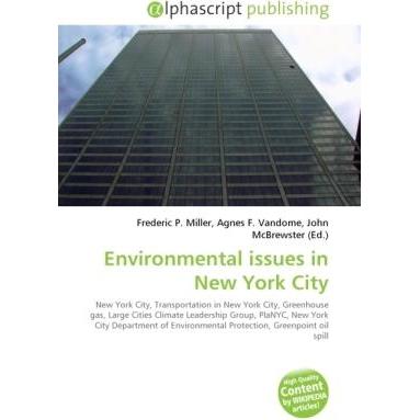 Environmental issues in New York City, Fachbücher von Agnes F. Vandome, Frederic P. Miller, John McBrewster