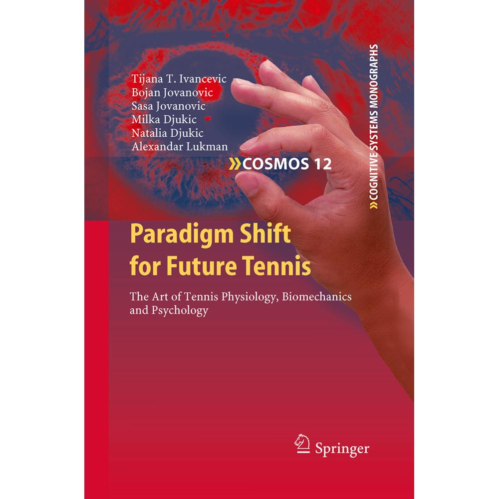 Paradigm Shift for Future Tennis, Fachbücher von Bojan Jovanovic, Milka Djukic, Tijana T. Ivancevic, Natalia Djukic, Ale...