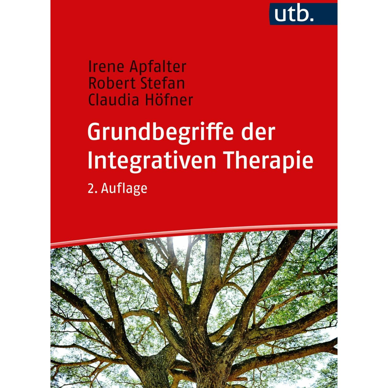 Grundbegriffe der Integrativen Therapie, Fachbücher von Claudia Höfner, Irene Apfalter, Robert Stefan