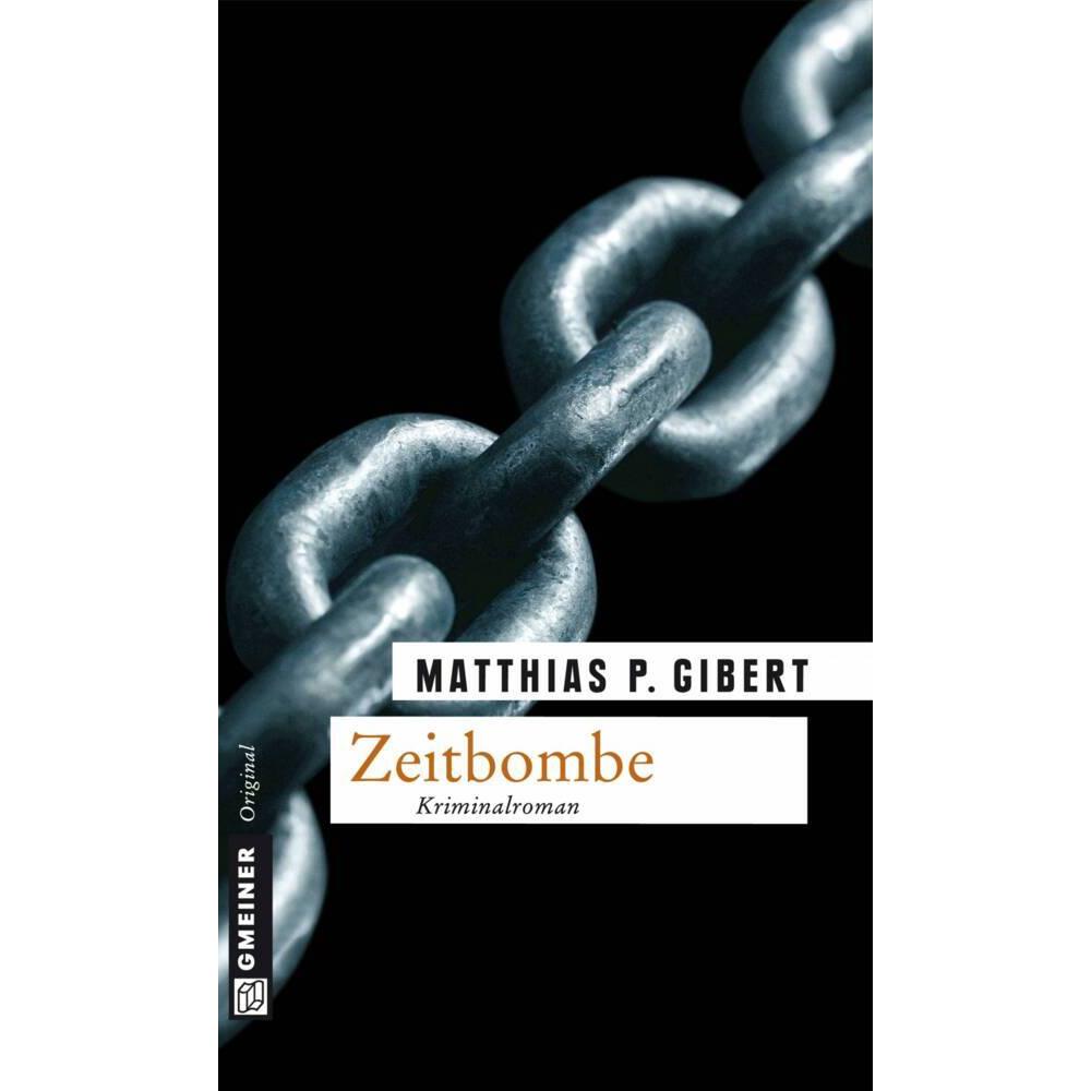 Gibert:Zeitbombe, Belletristik von Matthias P. Gibert