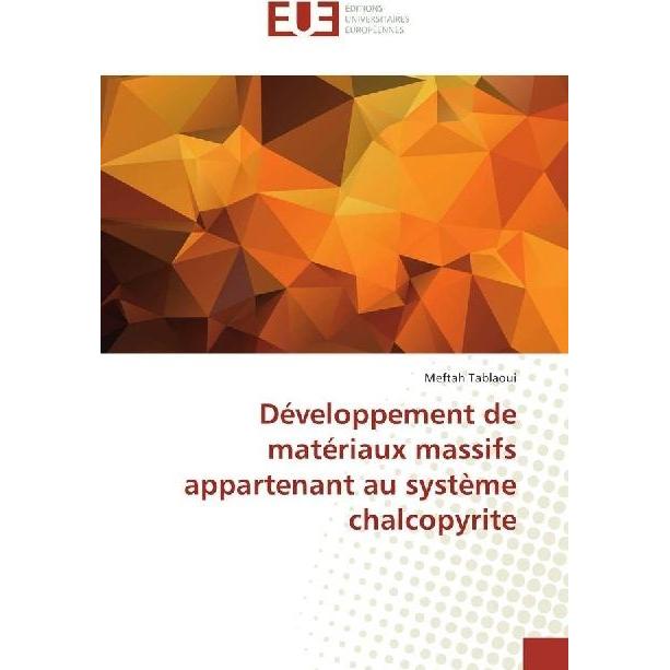 Développement de matériaux massifs appartenant au système chalcopyrite, Fachbücher von Meftah Tablaoui