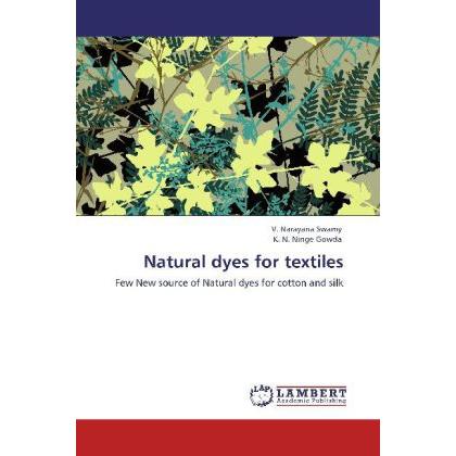Thumbnail - Natural dyes for textiles, Ratgeber von V. Narayana Swamy, K. N. Ninge Gowda
