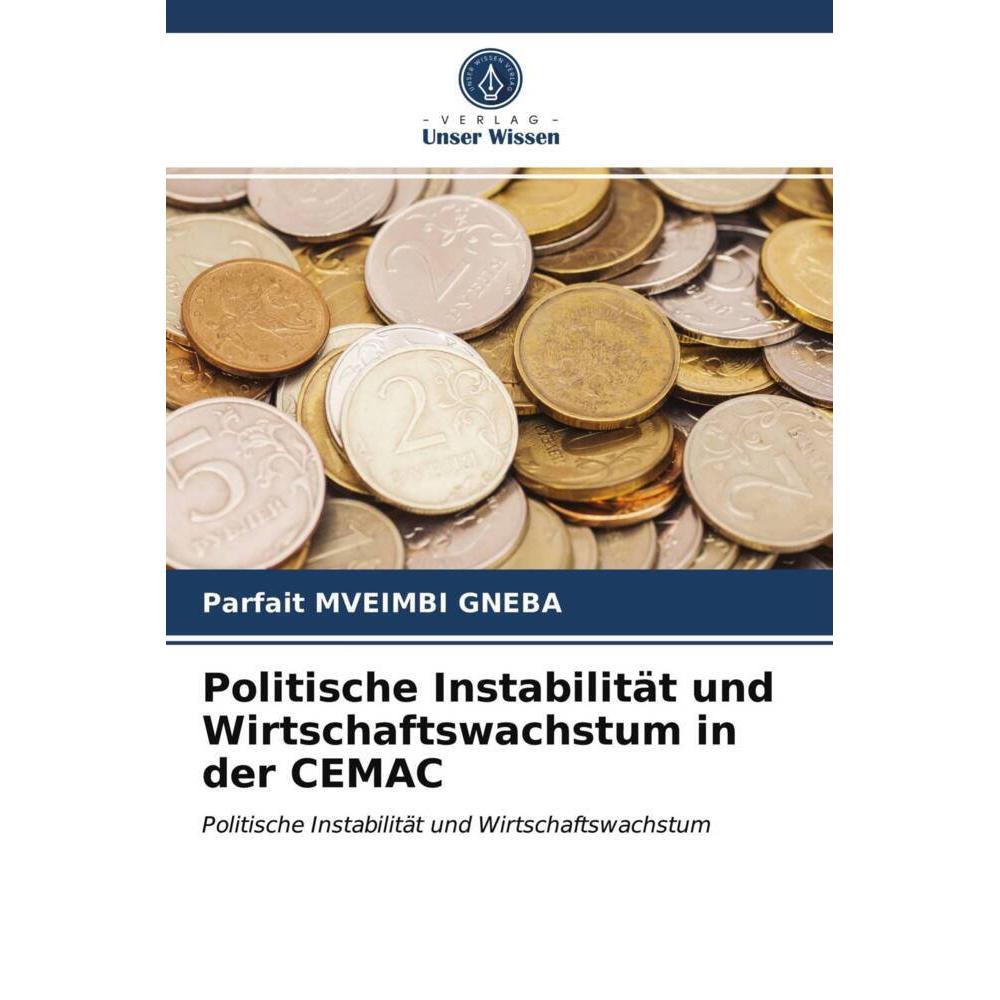 Politische Instabilität und Wirtschaftswachstum in der CEMAC, Fachbücher von Parfait MVEIMBI GNEBA
